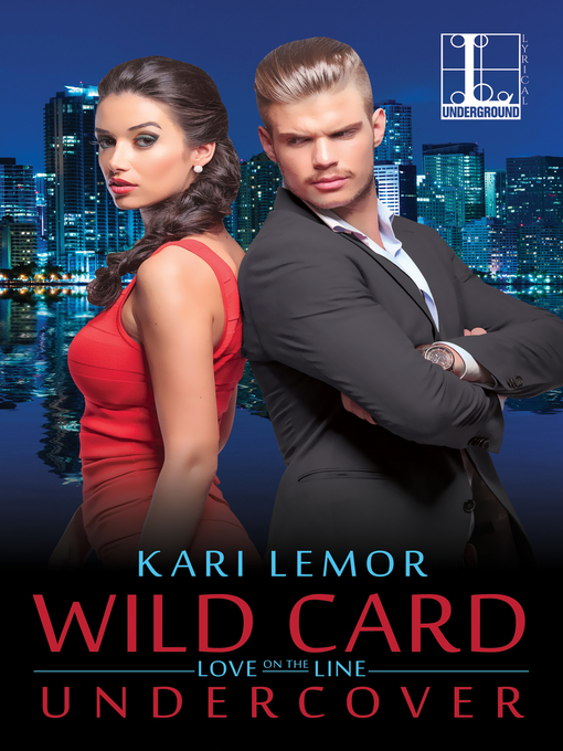 Title details for Wild Card Undercover by Kari Lemor - Available